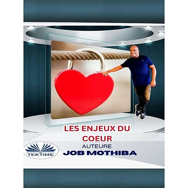 Les Enjeux Du Coeur, Job Mothiba