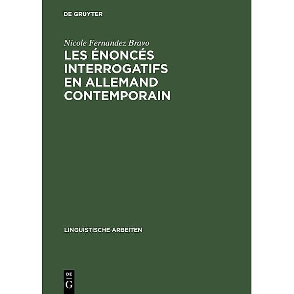 Les énoncés interrogatifs en allemand contemporain / Linguistische Arbeiten Bd.289, Nicole Fernandez Bravo