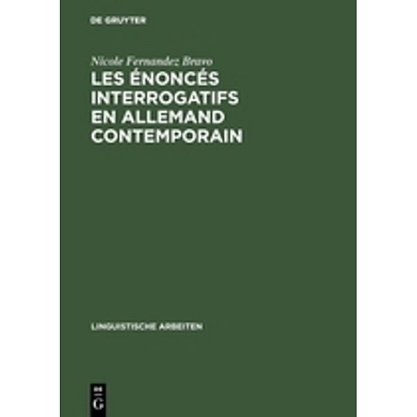 Les enonces interrogatifs en allemand contemporain, Nicole Fernandez Bravo