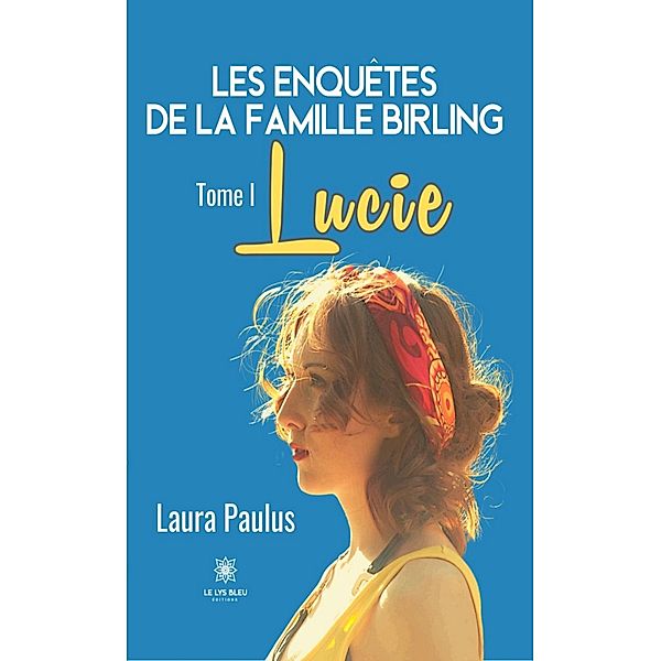 Les enquêtes de la famille Birling - Tome 1, Laura Paulus