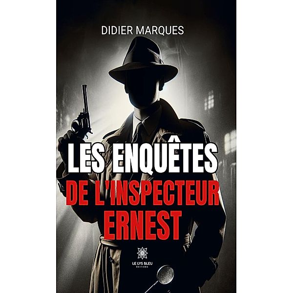 Les enquêtes de l'inspecteur Ernest, Didier Marques