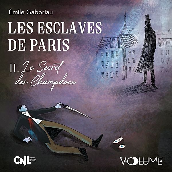 Les Enquêtes de Monsieur Lecoq - Les Esclaves de Paris II, Émile Gaboriau