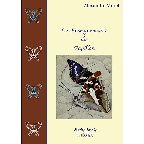 Les Enseignements du Papillon, Alexandre Morel