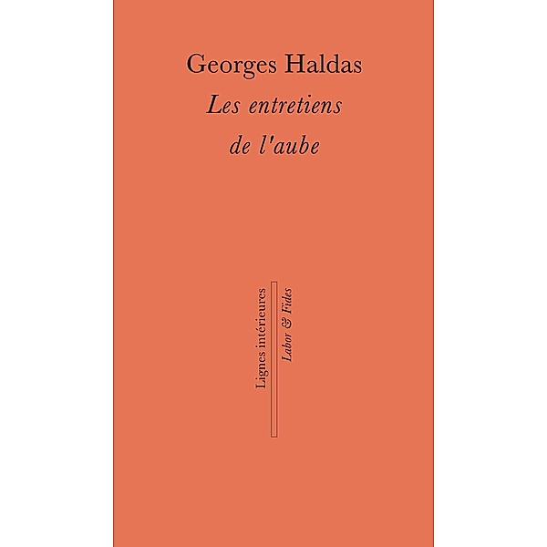Les entretiens de l'aube, Georges Haldas