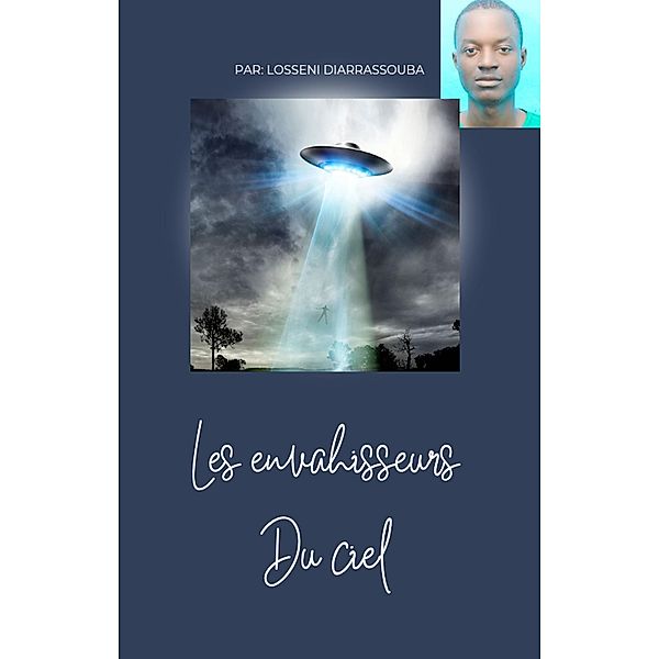 Les envahisseurs du ciel, Losseni Diarrassouba