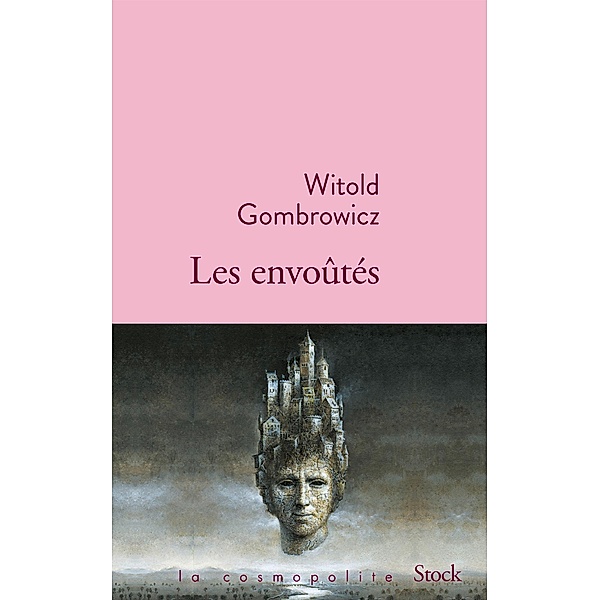 Les envoutés / La cosmopolite, Witold Gombrowicz