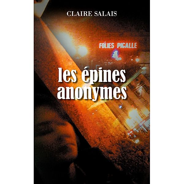 Les épines anonymes, Claire Salais