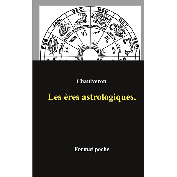 Les ères astrologiques., Laurent Chaulveron