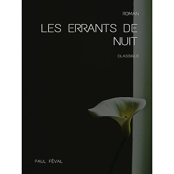 Les Errants de nuit, Paul Féval