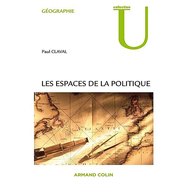Les espaces de la politique / Géographie, Paul Claval