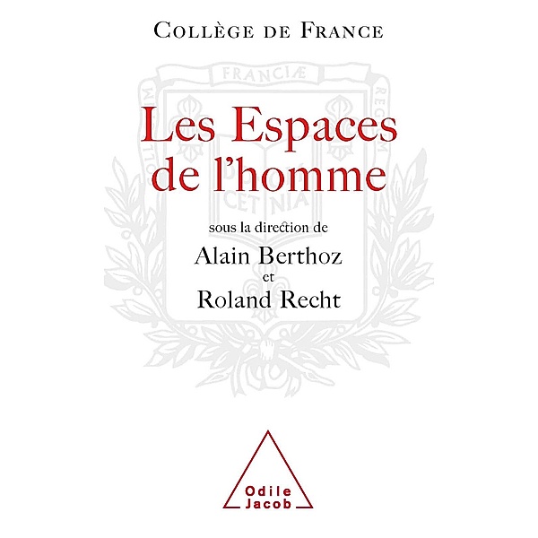 Les Espaces de l'homme, Berthoz Alain Berthoz