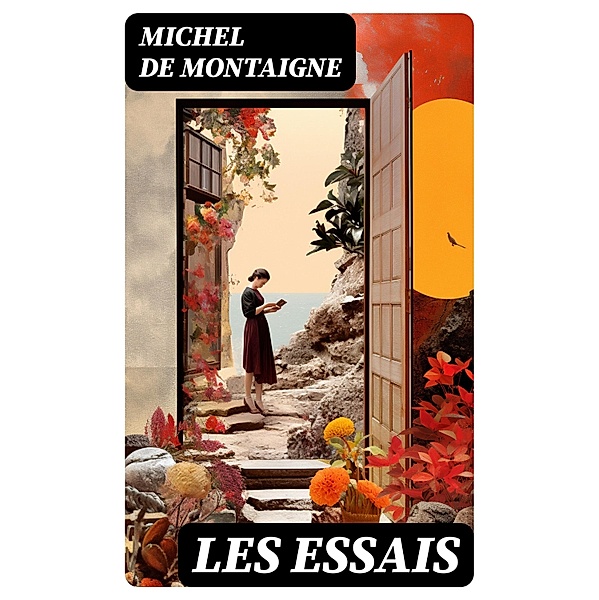 Les Essais, Michel de Montaigne