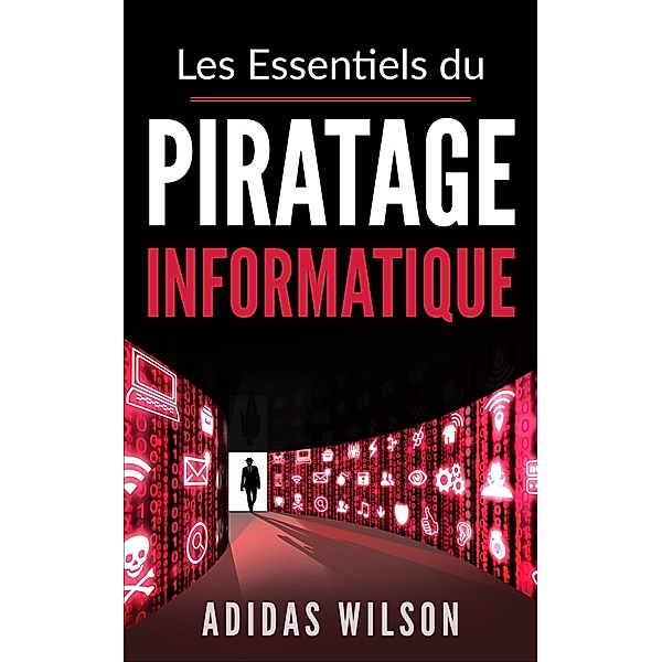 Les Essentiels du Piratage Informatique, Adidas Wilson