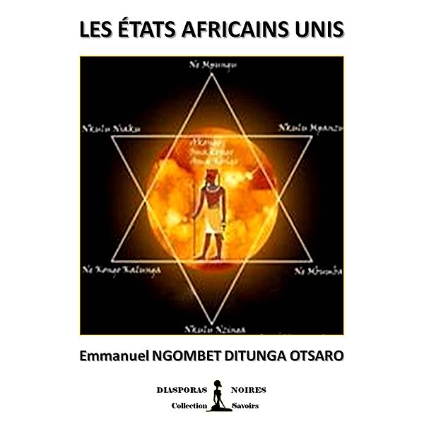 Les Etats Africains Unis, Emmanuel Ngombet Ditunga Otsaro