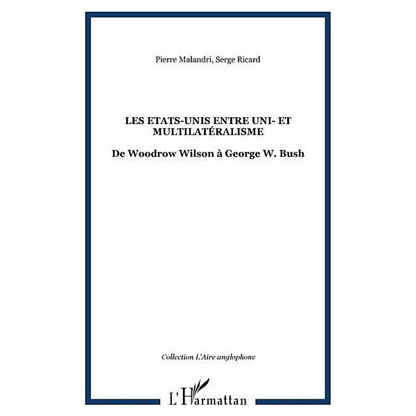 Les etats-unis entre uni- et multilateralisme - de woodrow w / Hors-collection, Collectif