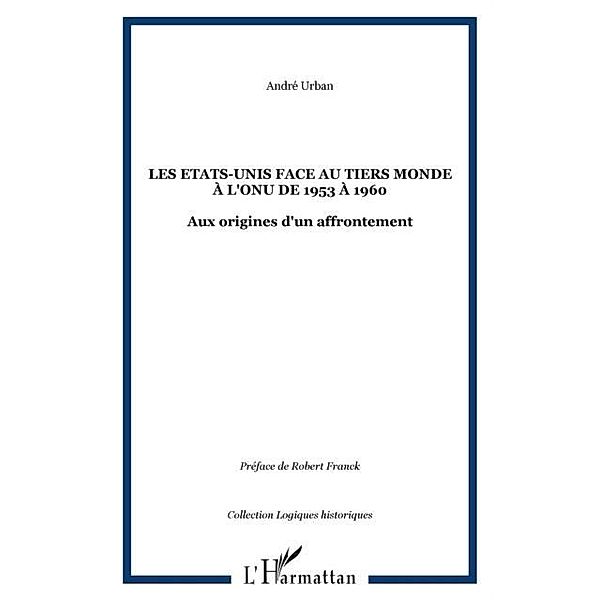 Les Etats-Unis face au Tiers Monde a l'ONU de 1953 a 1960 / Hors-collection, Urban Andre