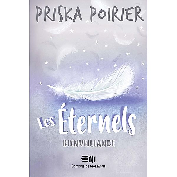 Les Eternels - Bienveillance / Les Eternels, Poirier Priska Poirier