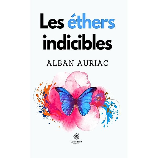 Les éthers indicibles, Alban Auriac