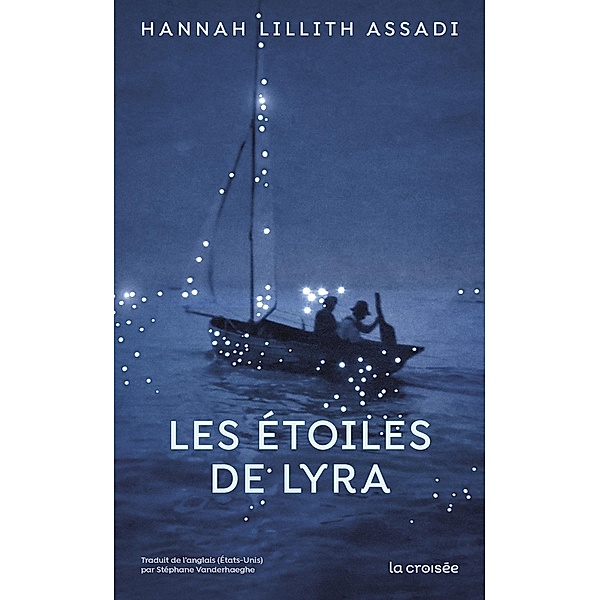Les Étoiles de Lyra / Les Étoiles de Lyra, Hannah Lillith Assadi
