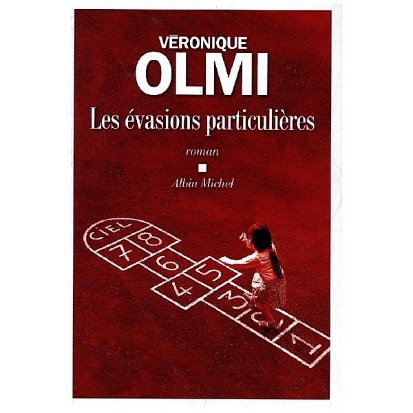 Les évasions particulières, Véronique Olmi