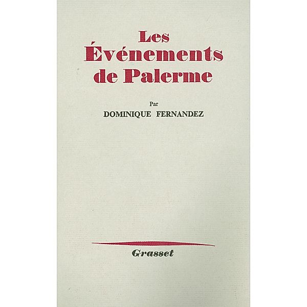 Les événements de Palerme / Littérature Française, Dominique Fernandez