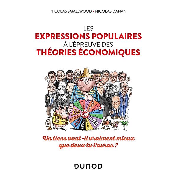 Les expressions populaires à l'épreuve des théories économiques / Hors Collection, Nicolas Smallwood, Nicolas Dahan