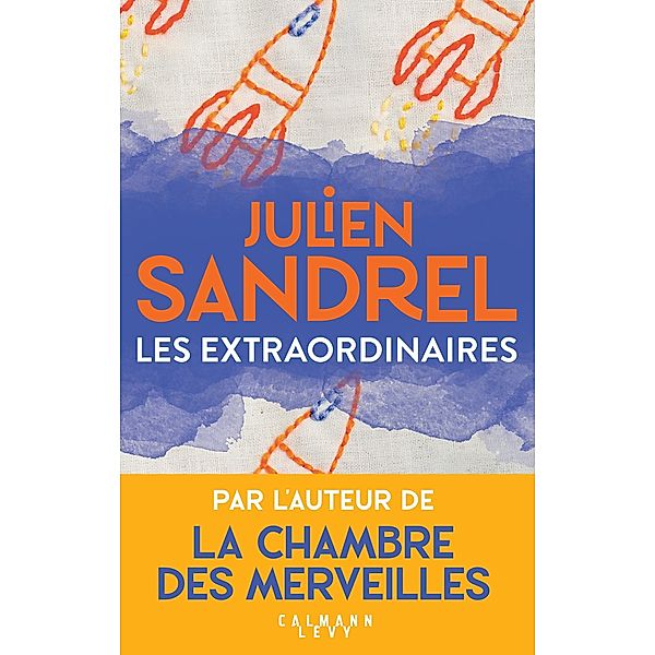 Les Extraordinaires / Littérature Française, Julien Sandrel