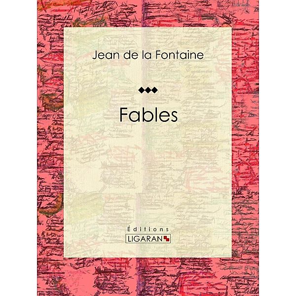 Les Fables, Ligaran, Jean De La Fontaine