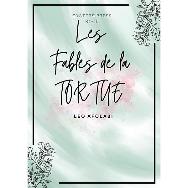 Les Fables de la Tortue, Leo Afolabi