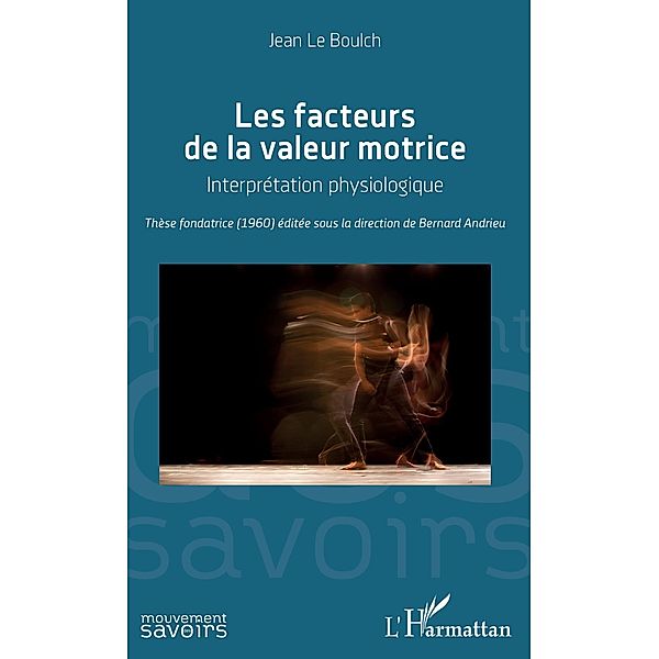 Les facteurs de la valeur motrice, Andrieu Bernard Andrieu