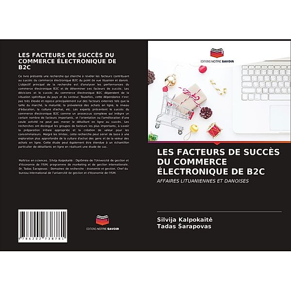 LES FACTEURS DE SUCCÈS DU COMMERCE ÉLECTRONIQUE DE B2C, Silvija Kalpokait?, Tadas Sarapovas