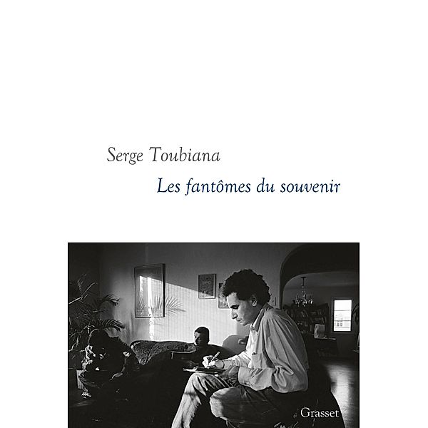 Les fantômes du souvenir / Martine Saada, Serge Toubiana