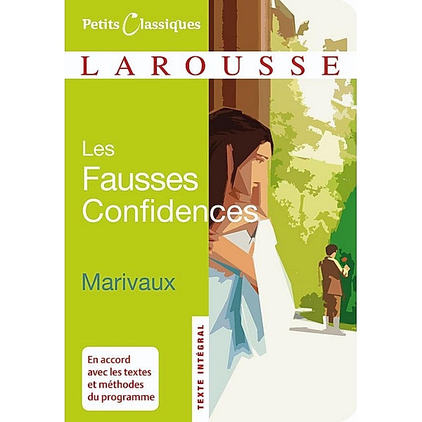 Les fausses confidences / Petits Classiques Larousse, Pierre De Marivaux