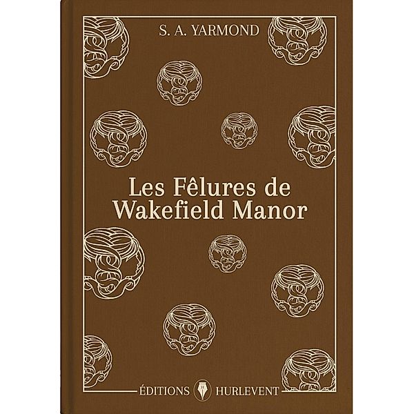 Les Fêlures de Wakefield Manor, S. A. Yarmond