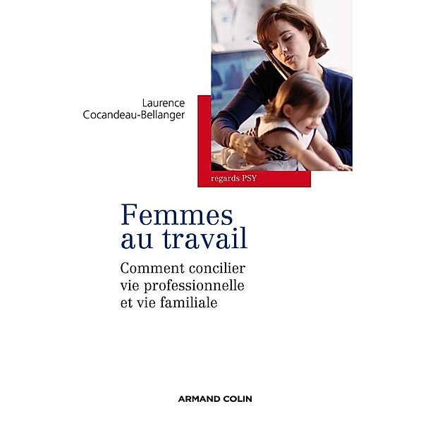 Les femmes au travail / Regards psy, Laurence Cocandeau-Bellanger