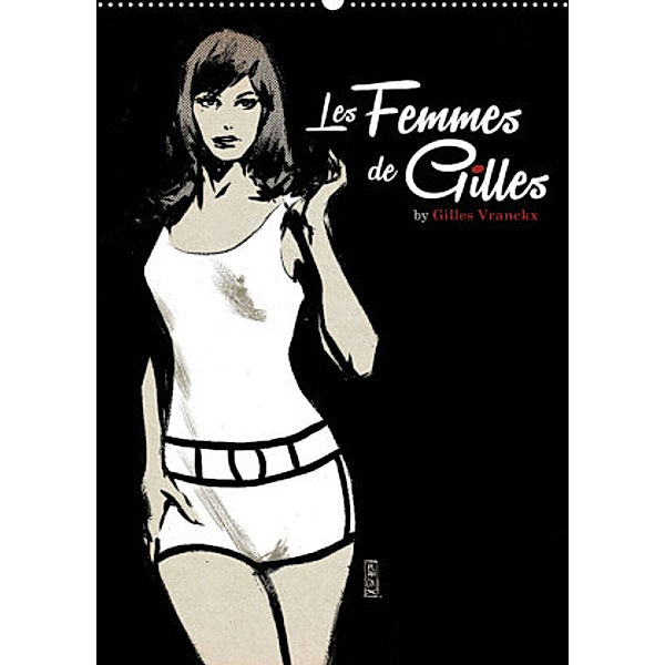 Les femmes de Gilles 2 by Gilles Vranckx  - 12 Frauen-Illustrationen von dem Belgischen Künstler Gilles Vranckx (Wandkal, Gilles Vranckx