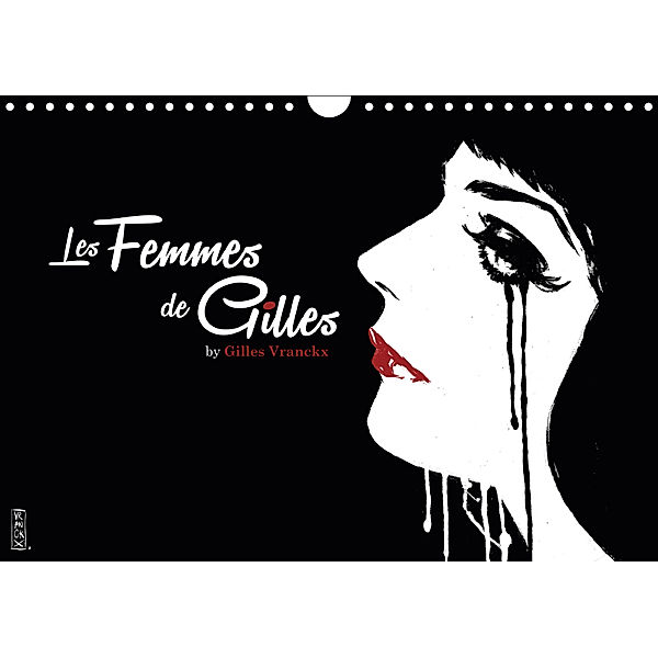 Les femmes de Gilles (Wandkalender 2019 DIN A4 quer), Gilles Vranckx