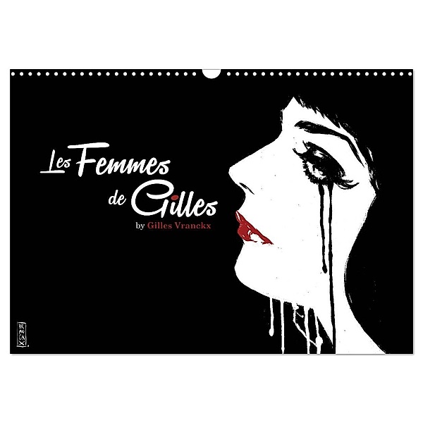 Les femmes de Gilles (Wandkalender 2024 DIN A3 quer), CALVENDO Monatskalender, Gilles Vranckx