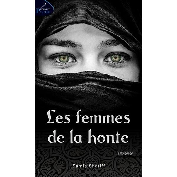 Les femmes de la honte / Format poche, Samia Shariff