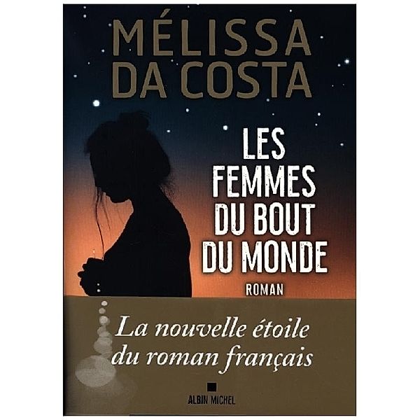 Les Femmes du bout du monde, Mélissa Da Costa