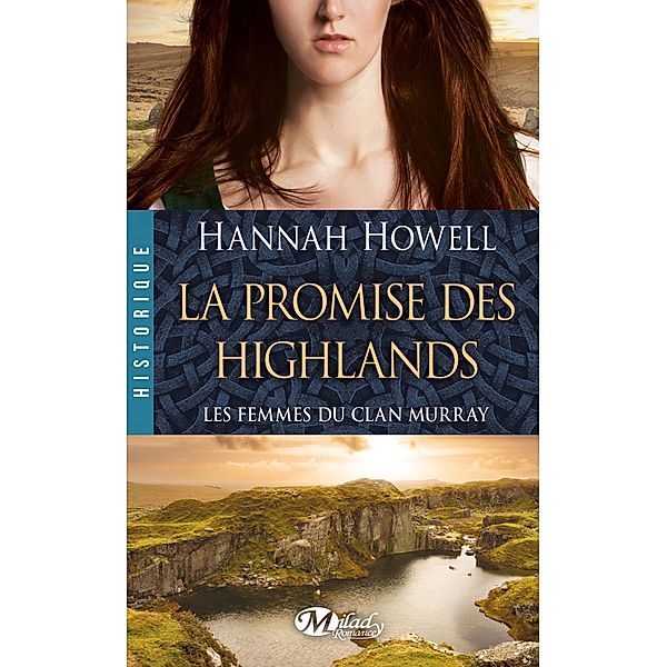 Les Femmes du clan Murray, T2 : La Promise des Highlands / Les Femmes du clan Murray Bd.2, Hannah Howell