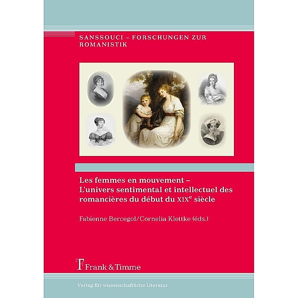 Les femmes en mouvement - L'univers sentimental et intellectuel des romancières du début du XIXe siècle