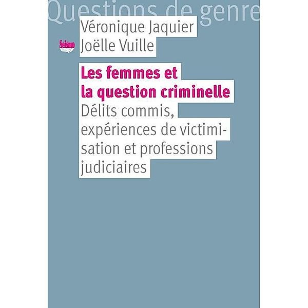 Les femmes et la question criminelle, Véronique Jaquier, Joëlle Vuille