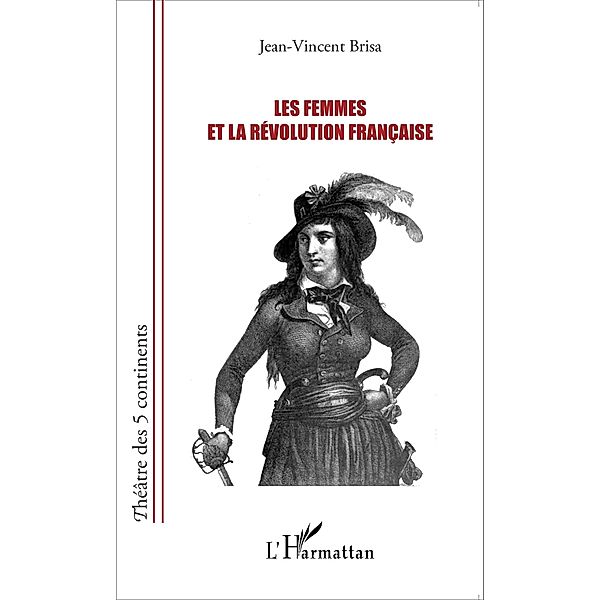 Les femmes et la Revolution francaise, Jean-Vincent Brisa Jean-Vincent Brisa
