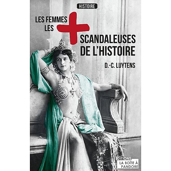 Les femmes les plus scandaleuses de l'Histoire, Daniel-Charles Luytens