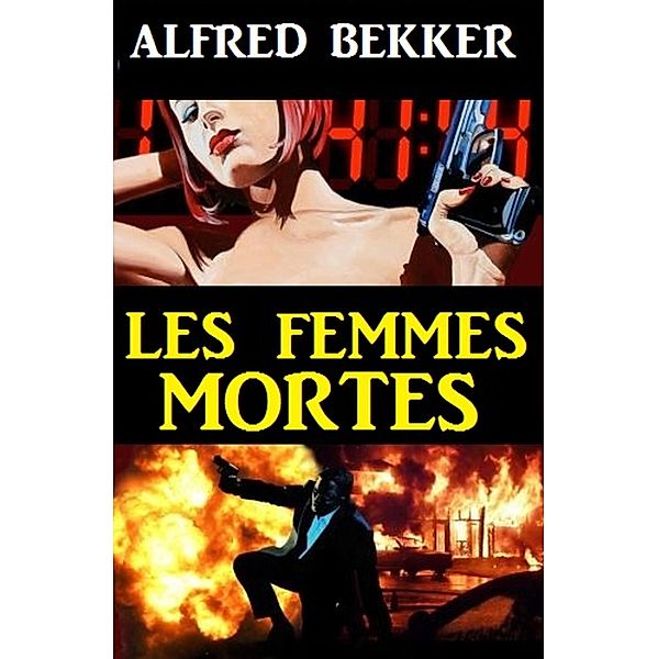 Les femmes mortes, Alfred Bekker