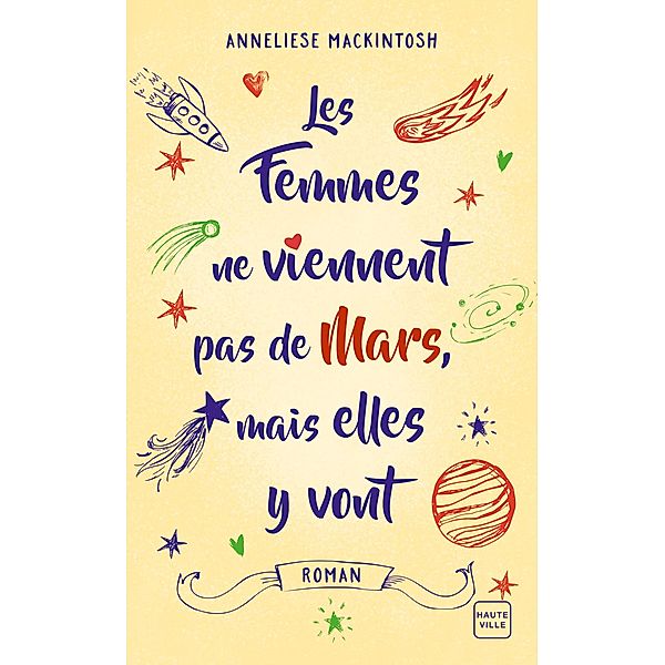 Les femmes ne viennent pas de Mars, mais elles y vont / Hauteville Romans, Anneliese Mackintosh