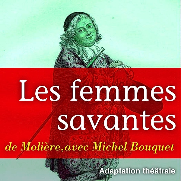 Les femmes savantes, Molière