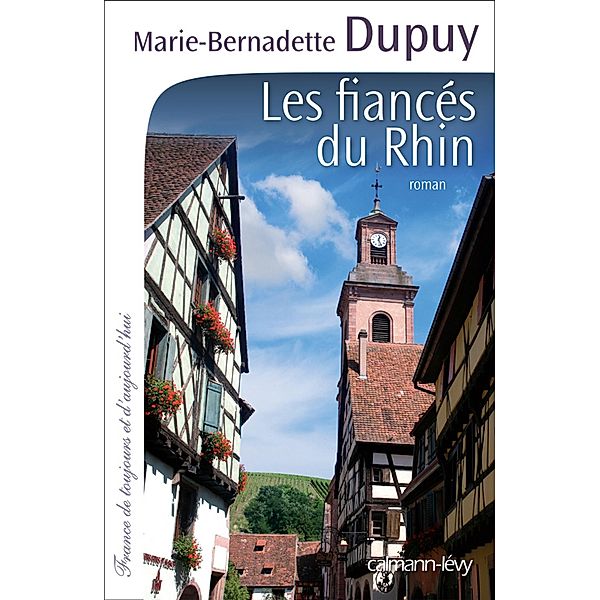 Les Fiancés du Rhin / Cal-Lévy-Territoires, Marie-Bernadette Dupuy