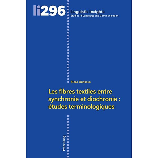 Les fibres textiles entre synchronie et diachronie : études terminologiques, Dankova Klara Dankova